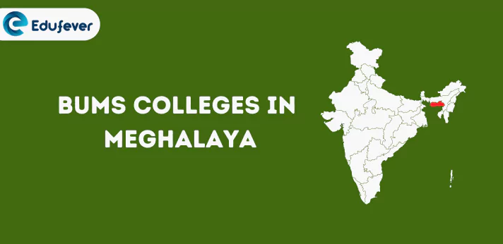 List of BUMS Colleges in Meghalaya