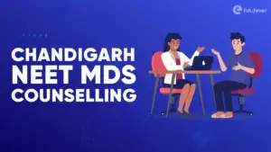 Chandigarh NEET MDS Counselling