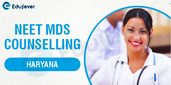 Haryana NEET MDS Counselling
