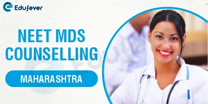 Maharashtra NEET MDS Counselling