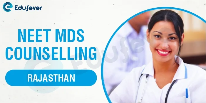 Rajasthan NEET MDS Counselling 2022