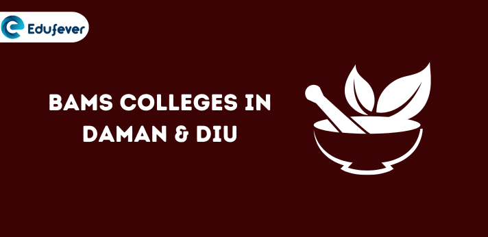 List of BAMS Colleges in Daman & Diu