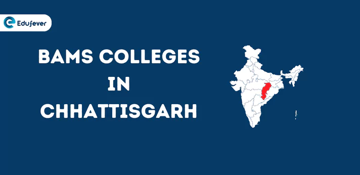 List of BAMS Colleges in Chhattisgarh