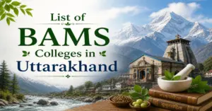 List of BAMS Colleges in Uttarakhand