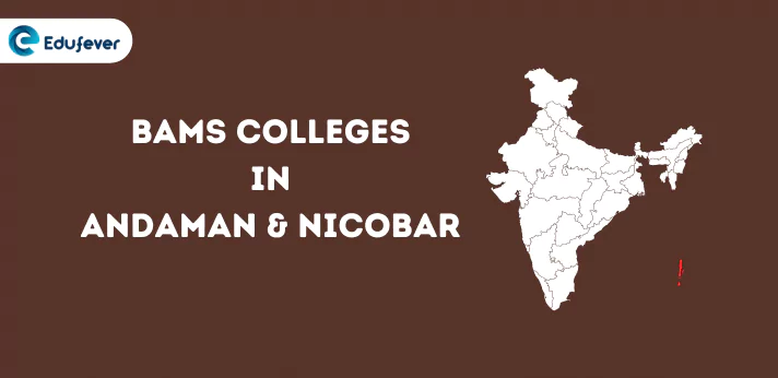 List of BAMS Colleges in Andaman & Nicobar
