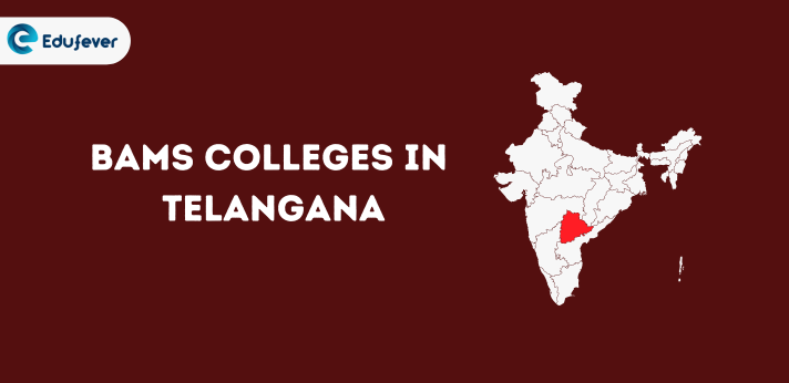 List of BAMS Colleges in Telangana