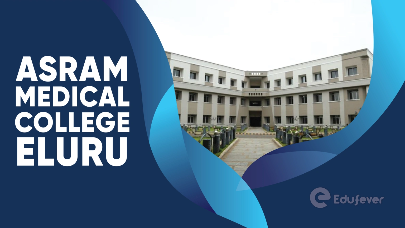 Asram Medical College Eluru