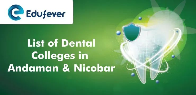 List of Dental Colleges in Andaman & Nicobar