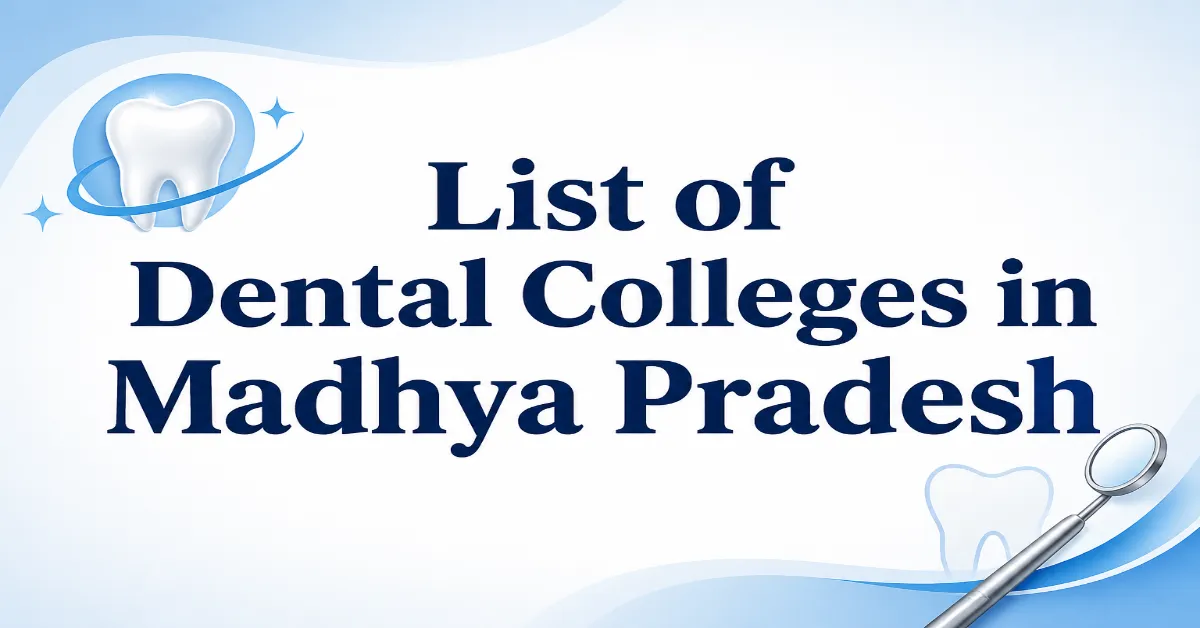 List of Dental Colleges in Madhya Pradesh