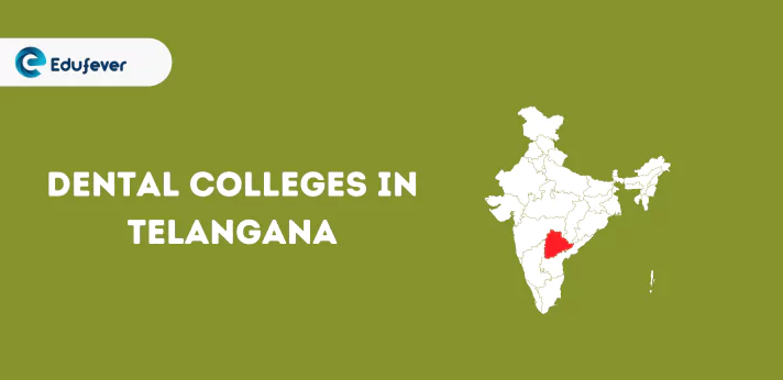 List of Dental Colleges in Telangana