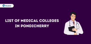 List of Top Medical Colleges in pondicherry..