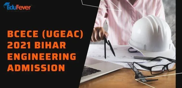 BCECE (UGEAC) 2021 Bihar Engineering Admission