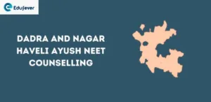 Dadra and Nagar Haveli NEET Ayush Counselling