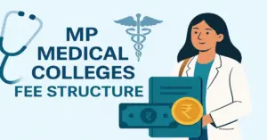 MP Medical Colleges Fee Structure