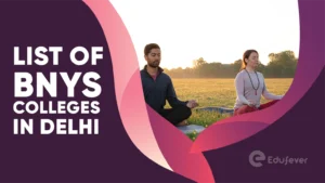 List of BNYS Colleges in Delhi