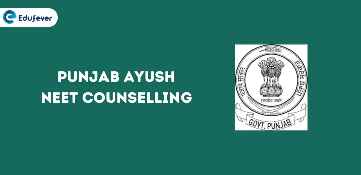 Punjab Ayush NEET Counselling