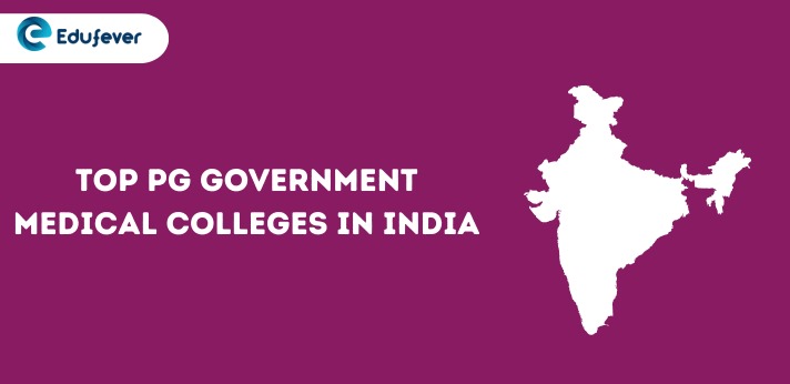 Top PG Government Medical Colleges