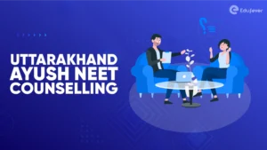 Uttarakhand Ayush NEET Counselling