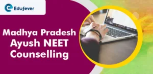 Madhya Pradesh AYUSH NEET Counselling