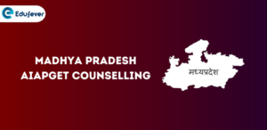 Madhya Pradesh AIAPGET Counselling