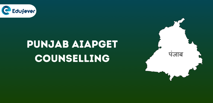 Punjab AIAPGET Counselling