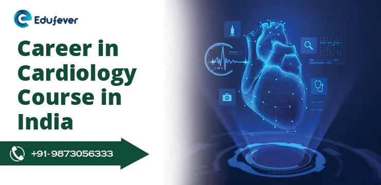 Career in Cardiology Course in India