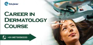 Career in Dermatology Course in India