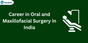 Career in Oral and Maxillofacial Surgery