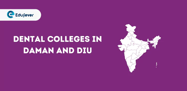 List of Dental Colleges in Daman and Diu