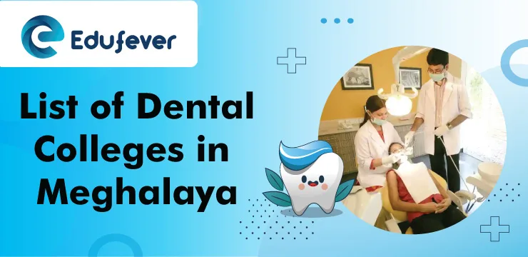 List-of-Dental-Colleges-in-Meghalaya-