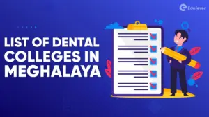 List of Dental Colleges in Meghalaya