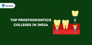 Top Prosthodontics Colleges in India