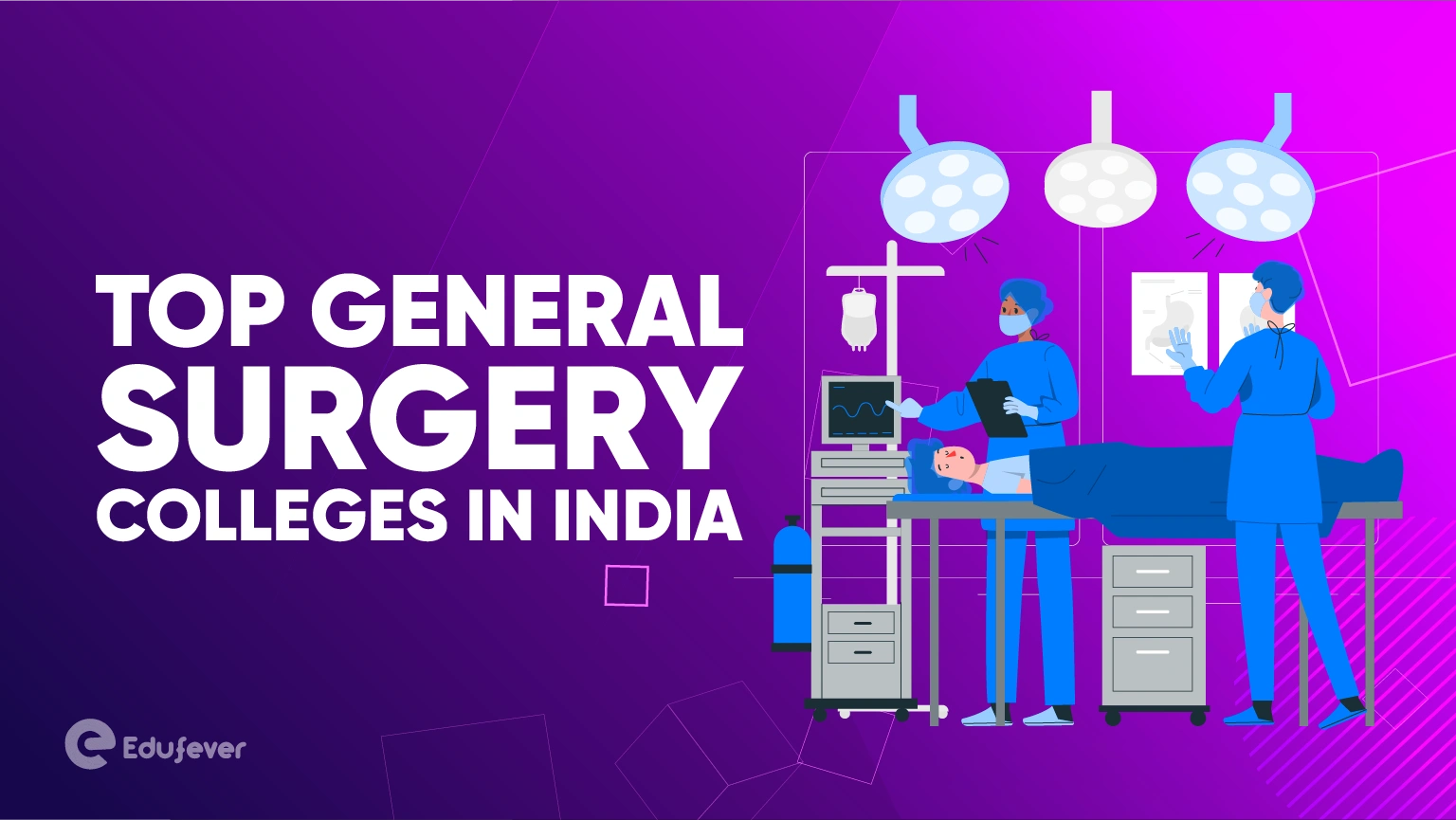 Top General Surgery Colleges in India