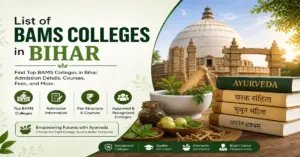 List of BAMS Colleges in Bihar