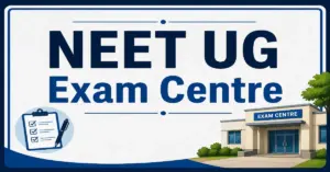 NEET UG Exam Centre