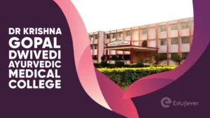Dr Krishna Gopal Dwivedi Ayurvedic Medical College