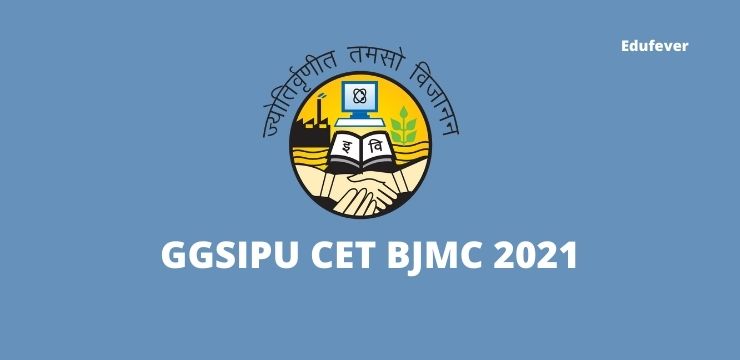 GGSIPU CET BJMC 2021