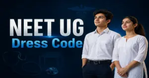 NEET UG Dress Code