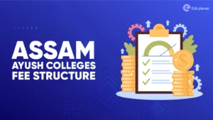 Assam Ayush Colleges Fee Structure