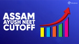 Assam Ayush NEET Cutoff