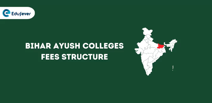 Bihar Ayush Colleges Fees Structure