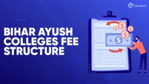 Bihar Ayush Colleges Fee Structure