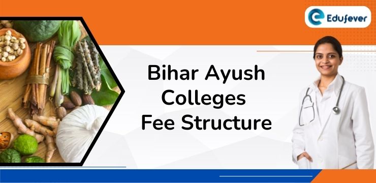 Bihar Ayush NEET Colleges Fee Structure