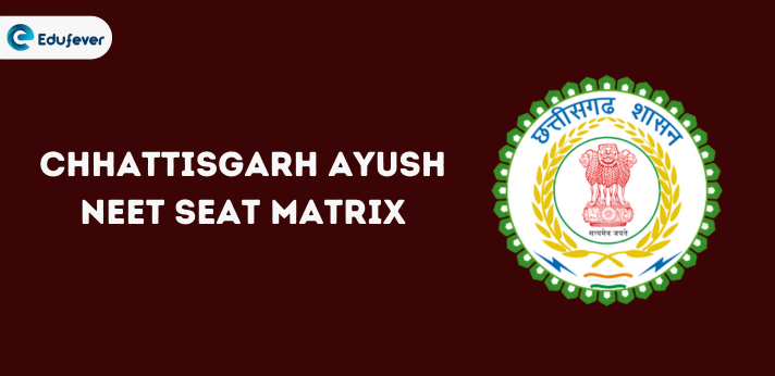 Chhattisgarh Ayush NEET Seat Matrix 2024