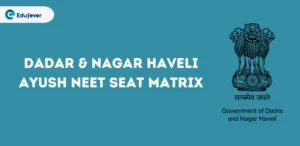 Dadar & Nagar Haveli Ayush NEET Seat Matrix .