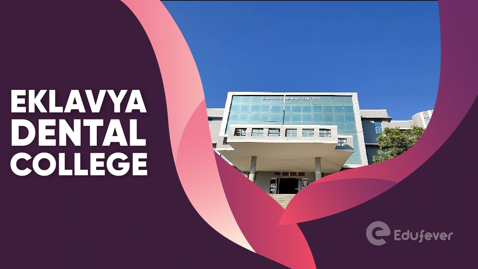 Eklavya Dental College