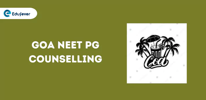 Goa NEET PG Counselling
