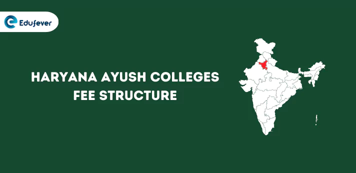 Haryana Ayush Colleges Fee Structure