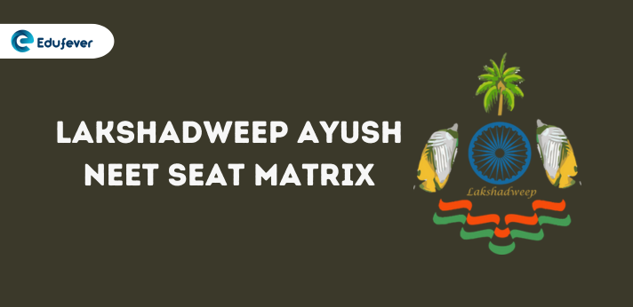 Lakshadweep Ayush NEET Seat Matrix 2024...