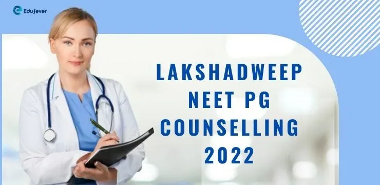 Lakshadweep NEET PG Counselling 2022